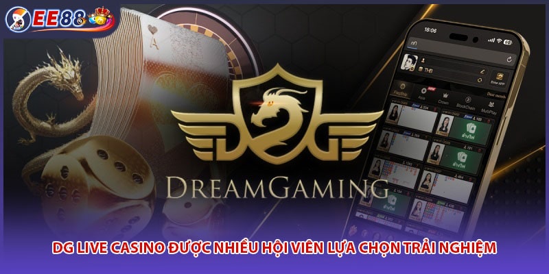 DG Live casino được nhiều hội viên lựa chọn trải nghiệm