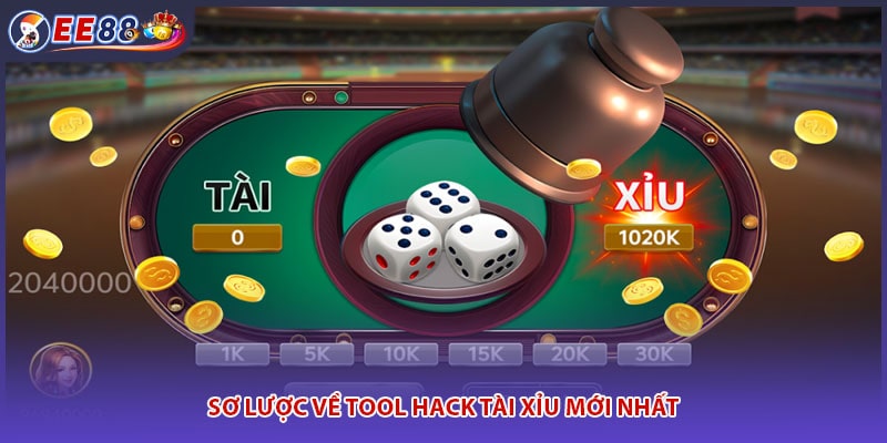 Sơ lược về tool hack tài xỉu mới nhất